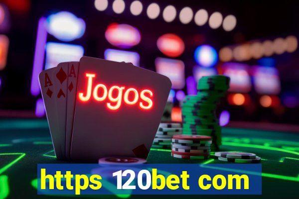 https 120bet com